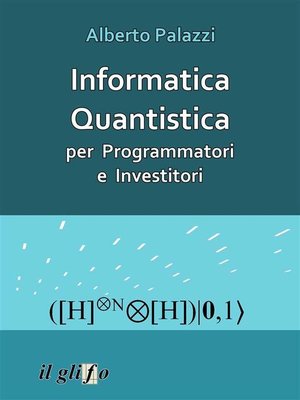 cover image of Informatica Quantistica per Programmatori e Investitori